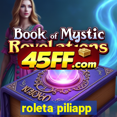 roleta piliapp